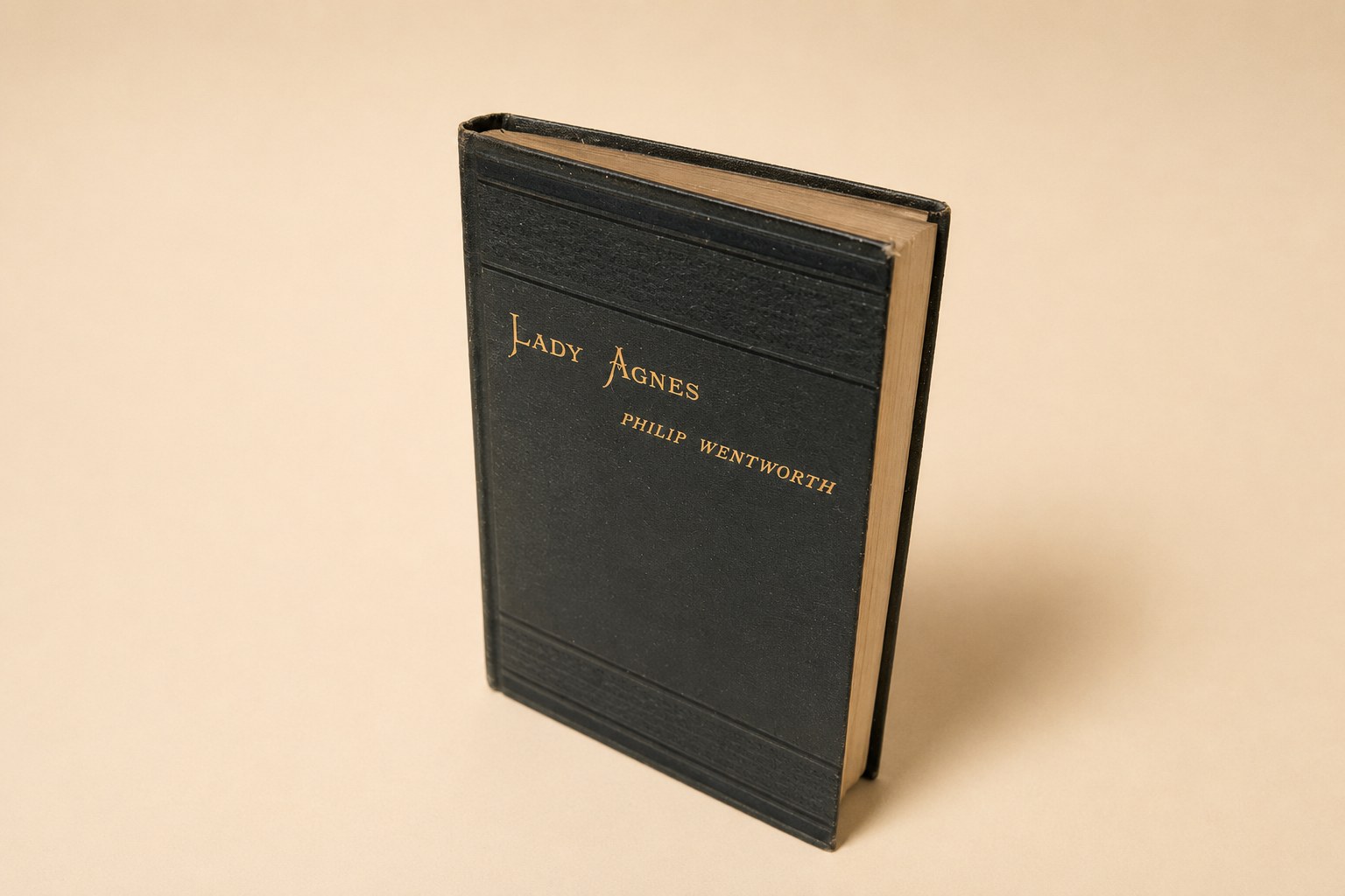 Lady Agnes and Other Poems by Philip Wentworth 1878 John Heywood Manchester, dark green cloth Victorian binding with gilt title